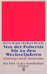 ISBN 9783596125364: Von der Pubertät bis zu den Wechseljahren - Erfahrungen mit der Menstruation