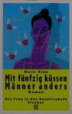 ISBN 9783596129393: Mit fünfzig küssen Männer anders