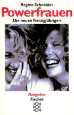 ISBN 9783596129461: Powerfrauen. Die neuen Vierzigjährigen. Ratgeber. TB