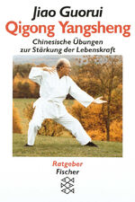 ISBN 9783596129485: Qigong Yangsheng – Chinesische Übungen zur Stärkung der Lebenskraft