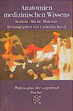 ISBN 9783596129591: Anatomien medizinischen Wissens - Medizin Macht Moleküle