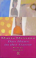 Maria Messina: Das Haus in der Gasse Maria Messina: Das Haus in der Gasse