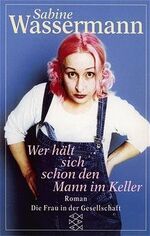 ISBN 9783596140190: Wer hält sich schon den Mann im Keller?