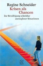 ISBN 9783596140848: Krisen als Chancen: Zur Bewältigung scheinbar auswegloser Situationen (Fischer Ratgeber)