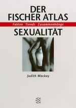 Der Fischer Atlas Sexualität – Fakten Trends Zusammenhänge