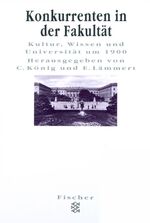 ISBN 9783596142620: Konkurrenten in der Fakultät - Kultur, Wissen und Universität um 1900