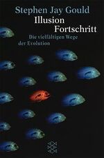 ISBN 9783596146420: Illusion Fortschritt - Die vielfältigen Wege der Evolution