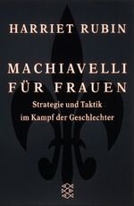 ISBN 9783596146833: Machiavelli für Frauen – Strategie und Taktik im Kampf der Geschlechter