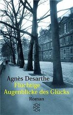 ISBN 9783596146970: Flüchtige Augenblicke des Glücks