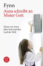 ISBN 9783596148042: Anna schreibt an Mister Gott - Neues von Anna über Gott und den Lauf der Welt