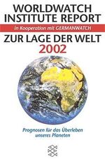 ISBN 9783596152735: Zur Lage der Welt 2002, Worldwatch Institute Report