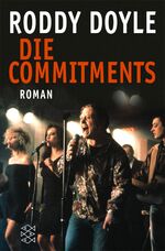 Roddy Doyle: Die Commitments : Roman Roddy Doyle: Die Commitments : Roman