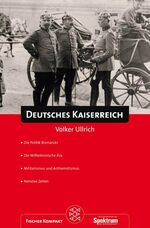 Volker Ullrich: Deutsches Kaiserreich Volker Ullrich: Deutsches Kaiserreich