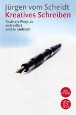 ISBN 9783596156801: Kreatives Schreiben: Texte als Wege zu sich selbst und zu anderen (Fischer Ratgeber) Texte als Wege zu sich selbst und zu anderen