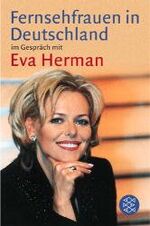 ISBN 9783596156986: Fernsehfrauen in Deutschland - Im Gespräch mit Eva Herman