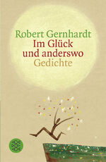 ISBN 9783596157518: Im Glück und anderswo. -Gedichte-