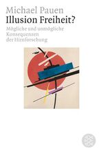 ISBN 9783596159284: Illusion Freiheit? – Mögliche und unmögliche Konsequenzen der Hirnforschung