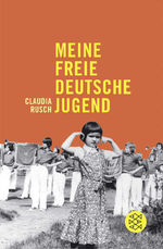 ISBN 9783596159864: Meine freie deutsche Jugend – Mit einer Nachbemerkung von Wolfgang Hilbig