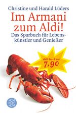 Im Armani zum Aldi! – Das Sparbuch für Lebenskünstler und Genießer