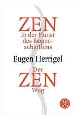 Zen in der Kunst des Bogenschiessens