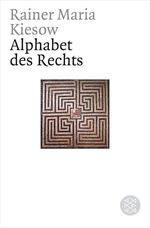 ISBN 9783596163168: Alphabet des Rechts von Kiesow, Rainer Maria