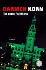 ISBN 9783596164479: Tod eines Politikers: Kriminalroman: Hamburg-Krimi. Originalausgabe