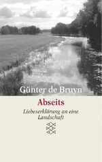 ISBN 9783596166633: Abseits - Liebeserklärung an eine Landschaft