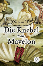 ISBN 9783596167012: Die Knebel von Mavelon