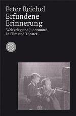 ISBN 9783596168057: Erfundene Erinnerung – Weltkrieg und Judenmord in Film und Theater