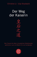 ISBN 9783596169269: Der Weg der Kaiserin - Wie Frauen die alten chinesischen Geheimnisse weiblicher Lust und Macht für sich entdecken