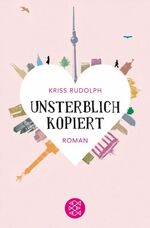 Kriss Rudolph: Unsterblich kopiert : Rom Kriss Rudolph: Unsterblich kopiert : Rom