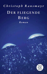 ISBN 9783596171958: Der fliegende Berg – Roman