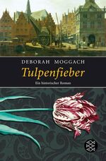 ISBN 9783596172047: Tulpenfieber