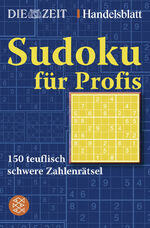 ISBN 9783596172252: Sudoku für Profis | 150 teuflisch schwere Zahlenrätsel | DIE ZEIT | Taschenbuch | 222 S. | Deutsch | 2005 | FISCHER Taschenbuch | EAN 9783596172252