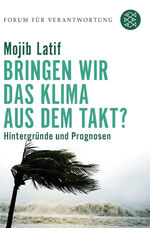 Bringen wir das Klima aus dem Takt? – Hintergründe und Prognosen