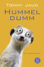 ISBN 9783596174768: Hummeldumm: Das Roman (Hochkaräter)