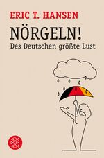 ISBN 9783596178599: Nörgeln! - Des Deutschen größte Lust