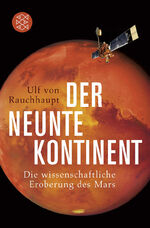 Der neunte Kontinent - Die wissenschaftliche Eroberung des Mars