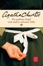 ISBN 9783596179619: Die goldene Kugel und andere seltsame Fälle - Kurzkrimis