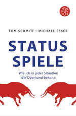 ISBN 9783596179800: Status-Spiele - Wie ich in jeder Situation die Oberhand behalte