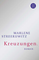 ISBN 9783596180967: Kreuzungen. Roman