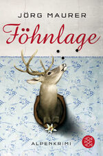 ISBN 9783596182374: Föhnlage: Alpenkrimi (Kommissar Jennerwein ermittelt, Band 1) Taschenbuch – 1. April 2009von Jörg Maurer (Autor)