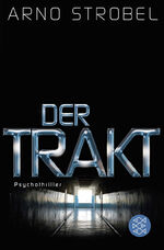 ISBN 9783596186310: Der Trakt. Psychothriller.