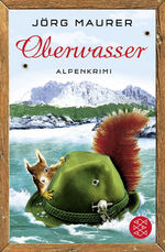 ISBN 9783596188956: Oberwasser: Alpenkrimi Alpenkrimi