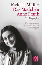 ISBN 9783596189021: Das Mädchen Anne Frank - Die Biographie