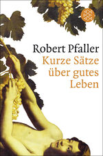 ISBN 9783596189175: Kurze Sätze über gutes Leben