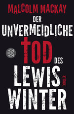 ISBN 9783596189397: Der unvermeidliche Tod des Lewis Winter: Thriller (Die Glasgow-Noir-Serie, Band 1)