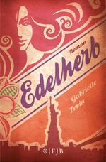 Gabrielle Zevin: Edelherb : Roman Gabrielle Zevin: Edelherb : Roman