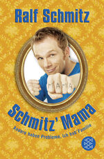 ISBN 9783596191109: Schmitz' Mama - Andere haben Probleme, ich hab' Familie