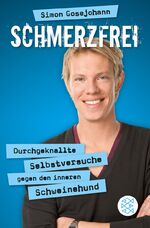 ISBN 9783596191123: Schmerzfrei – Durchgeknallte Selbstversuche gegen den inneren Schweinehund